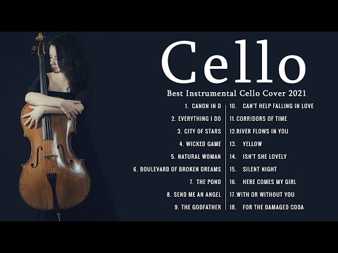Cello Cover 2021 - Top Cello Covers of Popular Songs 2021 - Best Instrumental Cello Covers All Time