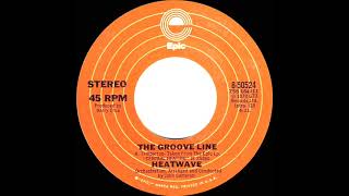 1978 HITS ARCHIVE: The Groove Line - Heatwave (stereo 45 single version)