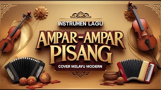Download lagu INSTRUMEN LAGU MUSIK PANTING BANJAR AMPAR-AMPAR PISANG COVER MELAYU MODERN mp3