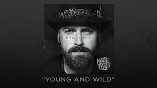 Behind the Song: &quot;Young And Wild&quot; | Zac Brown Band