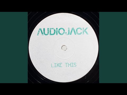 Like This (Audiojack Remix)