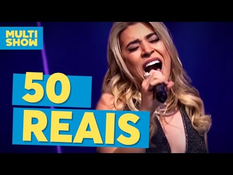 50 Reais | Naiara Azevedo + João Neto & Frederico | Anitta | Música Boa ao Vivo| Multishow