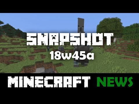 What's New in Minecraft Snapshot 18w45a?