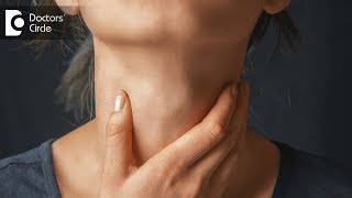 How to do a self neck exam for early detection of Thyroid disease? - Dr. Anantharaman Ramakrishnan
