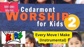 Cedarmont Kids: Every Move I Make (Instrumental)