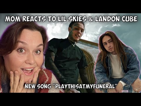My MOM Reacts to Lil Skies - PlayThisAtMyFuneral (feat. Landon Cube) [Official Music Video]