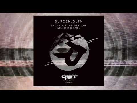 RIOT079 - Burden & DLTN - Industrial Alienation [Riot Recordings]