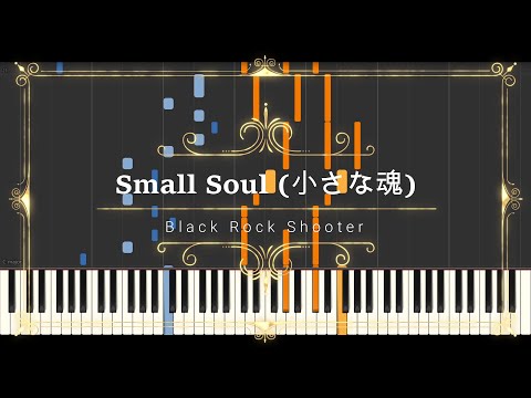 Black★Rock Shooter - Small Soul (小さな魂) // Synthesia (Sheet Music, MIDI,)