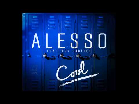 Alesso - Cool ft. Roy English (Extended Mix)