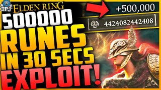 Elden Ring EXPLOIT: 500K RUNES In 30 SECONDS EASY - No Fighting - 500,000 Runes In Under A Min Guide
