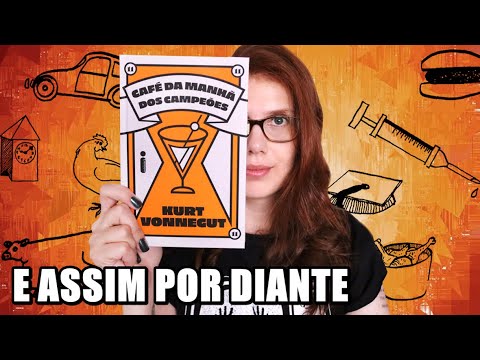 CAFÉ DA MANHÃ DOS CAMPEÕES: Kurt Vonnegut e os ABSURDOS DA SOCIEDADE