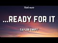 Taylor Swift - Ready For It (Lyrics)