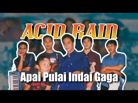 Acid Rain - Apai Pulai Indai Gaga (VCD)