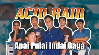Download lagu Acid Rain - Apai Pulai Indai Gaga (VCD) mp3