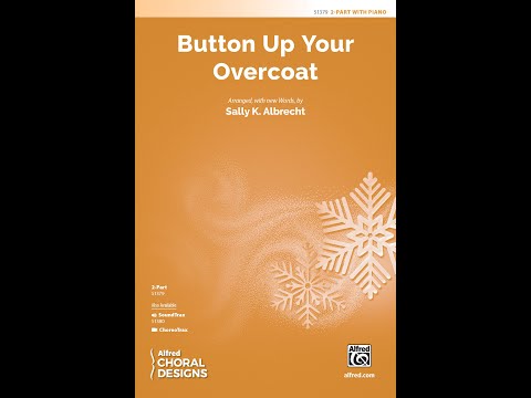 Button Up Your Overcoat (2-Part) arr. Sally K. Albrecht – Score & Sound