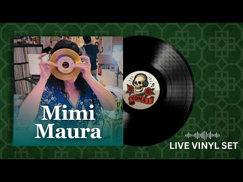 Mimi Maura: Vinyl Set Live from El Antojao Discos