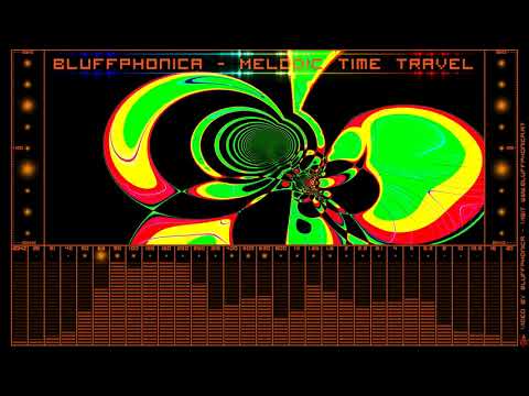 bluffphonica - Melodic Time Travel ( psyrance mix ,  4K )