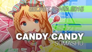 【SS2015】 Candy candy 「from Sumashu to Hailyn」