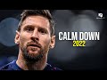 Lionel Messi ● Calm Down - Rema & Selena Gomez ● Skills & Goals ● 2022