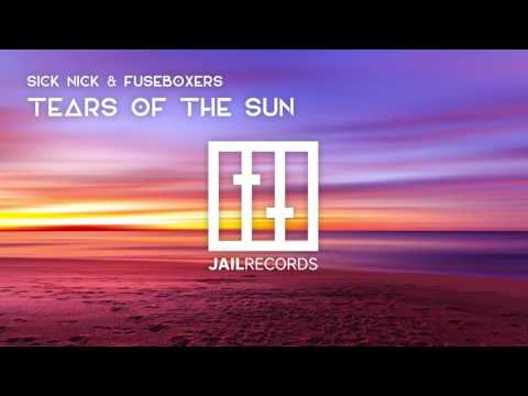 Sick Nick & Fuseboxers - Tears Of The Sun (Original Mix)(Free Download)