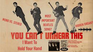 I Want to Hold Your Hand: The Hidden Details in The Beatles' Most Important Song