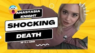 Anastasia Knight Tribute | RIP 1999 - 2020 | Anastasia Knights Death