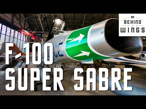 F-100 Super Sabre | Behind the Wings