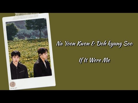 Na Yoon Kwon & Doh kyung Soo - If It Were Me Lyrics Terjemahan (Rom / Indonesia)