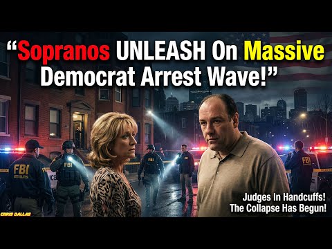 Sopranos UNLEASH On Massive Democrat Arrest Wave! Judges in Handcuffs!