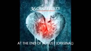 36 Crazyfists - At the End of August (Original)