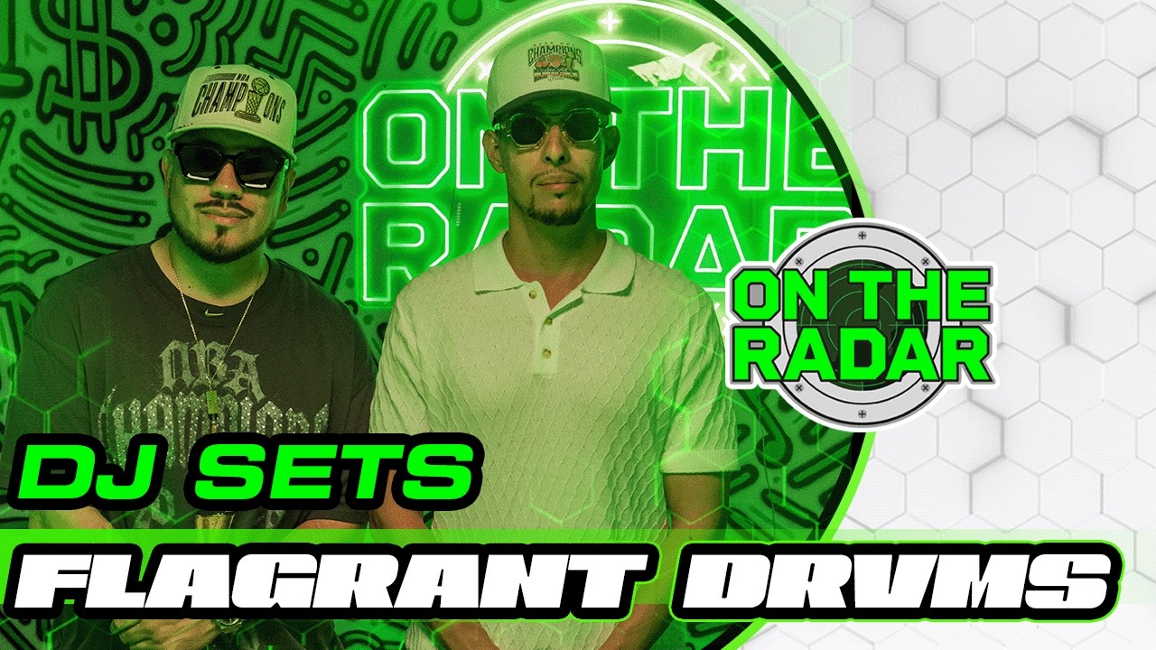 Flagrant Drvms | On The Radar DJ Set