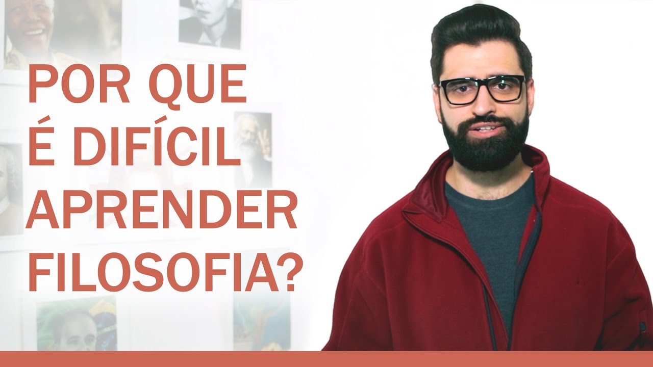 POR QUE É DIFÍCIL APRENDER FILOSOFIA?