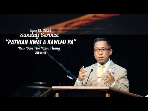 Rev. Van Tha Kam Thang - "Pathian Hmai A Kawlmi Pa" Job 1:1-5