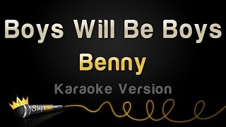 Benny - Boys Will Be Boys (Karaoke Version)
