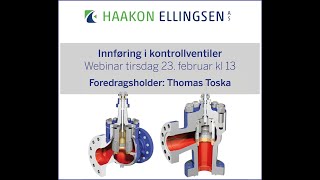 Haakon Ellingsen AS   Webinar Innføring Kontrollventiler