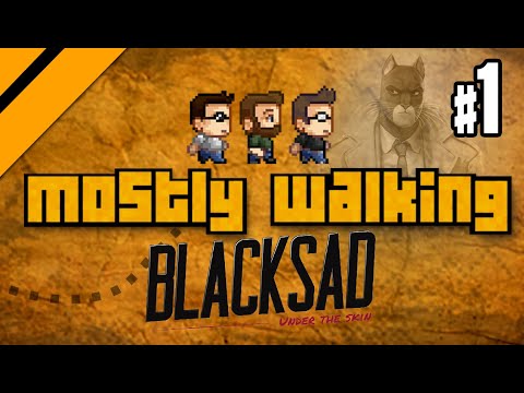 Mostly Walking - Blacksad: Under the Skin P1
