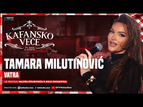 TAMARA MILUTINOVIC - VATRA | UZIVO | MILOS STOJKOVIC I GOLD ORK | 2025 | KAFANSKO VECE