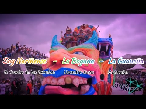 Mix: Soy Nariñense - La Boyana - La Guaneña ( Dj Andy Palacios ) Nariño Nariño Colombia