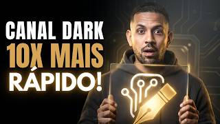 CANAL DARK 10x Mais Rápido Com Ess IA Especialista em YouTube Dark (ATUALIZOU)