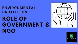 Environmental Protection : Role of Government and NGO