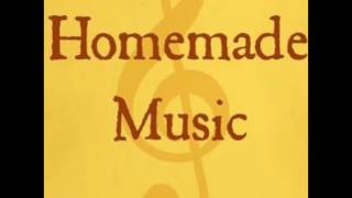 Homemade Music