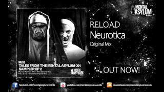 R.E.L.O.A.D. - Neurotica (Original Mix) [MA090] OUT NOW!