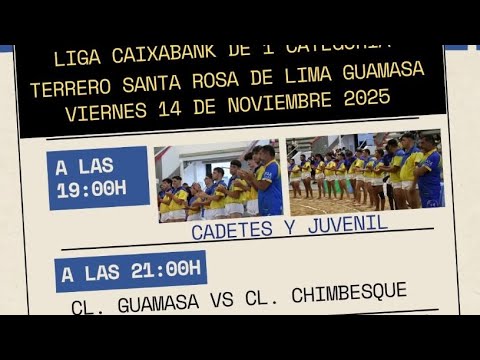S: CL. Guamasa vs CL. Chimbesque