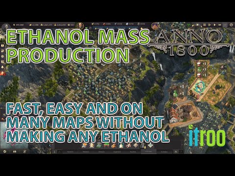 Anno 1800 Guide Ethanol Mass production from many sources