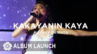 Maymay Entrata - Kakayanin Kaya | MayWard Album Launch