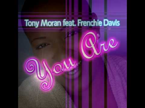 Tony Moran - You Are (Tony Moran & Warren Rigg Club Mix) feat Franchie Davis