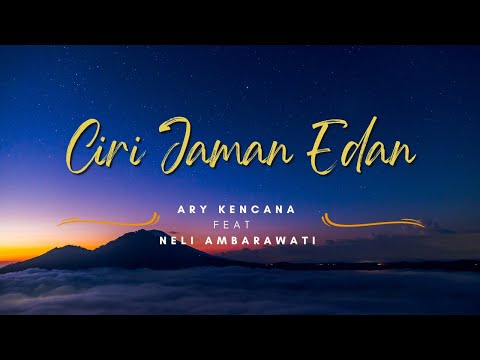 CIRI JAMAN EDAN - ARY KENCANA FT NELI AMBARAWATI