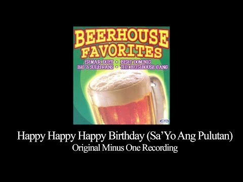 Happy Happy Happy Birthday (Sa'Yo Ang Pulutan) - Original Minus One (Karaoke)