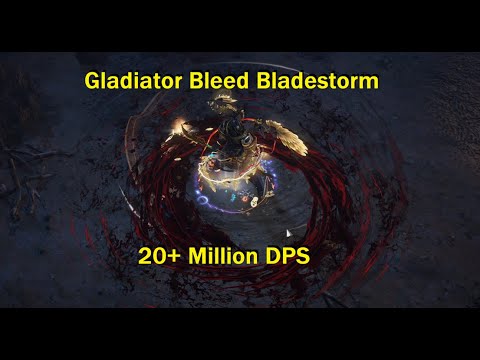 [3.19] Gladiator Bleed Bladestorm - Bleed 'Em & Run - 20+ Million DPS