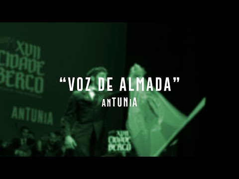 "Voz de Almada" - anTUNiA | XVII Cidade Berço